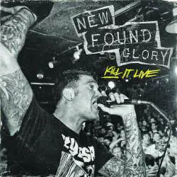 New Found Glory : Kill It Live